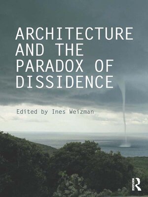cover image of Architecture and the Paradox of Dissidence